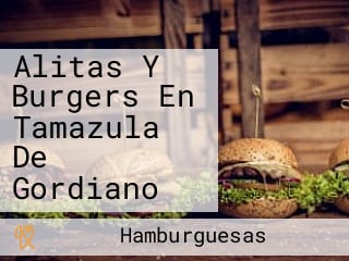 Alitas Y Burgers En Tamazula De Gordiano