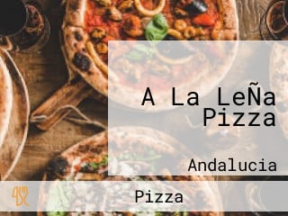 A La LeÑa Pizza