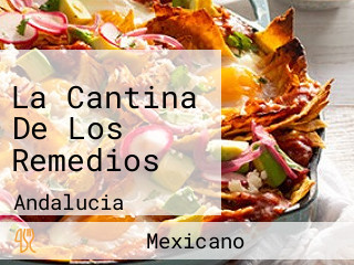 La Cantina De Los Remedios