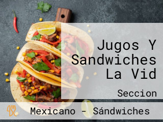 Jugos Y Sandwiches La Vid