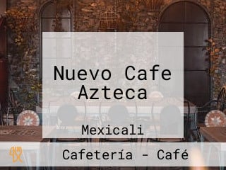 Nuevo Cafe Azteca