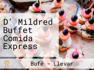 D’ Mildred Buffet Comida Express