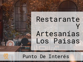 Restarante Y Artesanías Los Paisas