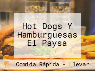 Hot Dogs Y Hamburguesas El Paysa