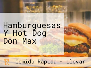 Hamburguesas Y Hot Dog Don Max