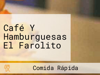 Café Y Hamburguesas El Farolito