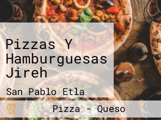 Pizzas Y Hamburguesas Jireh