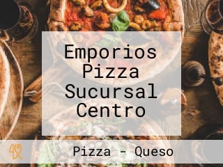 Emporios Pizza Sucursal Centro