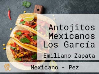 Antojitos Mexicanos Los García