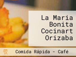 La Maria Bonita Cocinart Orizaba