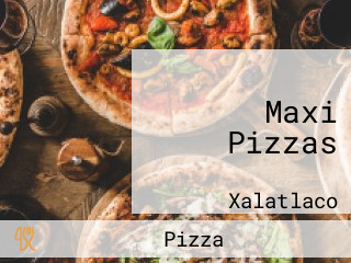 Maxi Pizzas