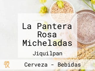 La Pantera Rosa Micheladas