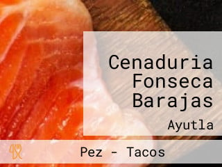 Cenaduria Fonseca Barajas