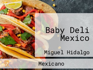 Baby Deli Mexico