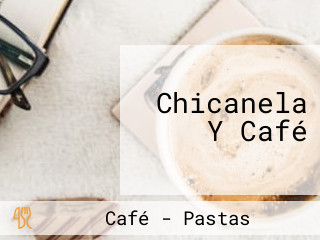 Chicanela Y Café