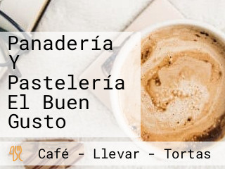 Panadería Y Pastelería El Buen Gusto