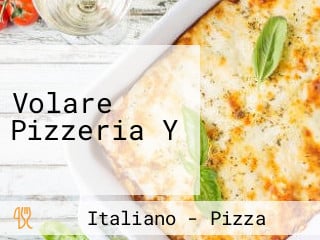 Volare Pizzeria Y