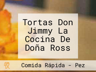 Tortas Don Jimmy La Cocina De Doña Ross