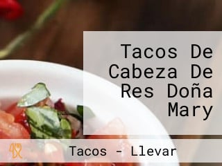 Tacos De Cabeza De Res Doña Mary