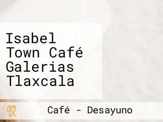 Isabel Town Café Galerias Tlaxcala