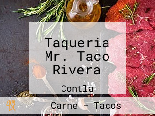 Taqueria Mr. Taco Rivera