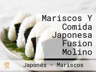 Mariscos Y Comida Japonesa Fusion Molino