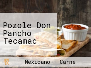 Pozole Don Pancho Tecamac