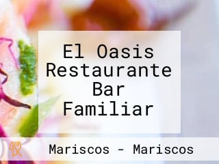 El Oasis Restaurante Bar Familiar