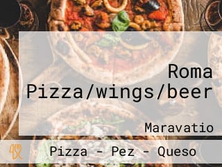 Roma Pizza/wings/beer