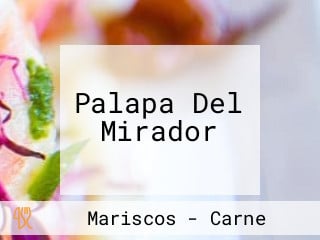 Palapa Del Mirador