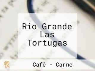 Rio Grande Las Tortugas