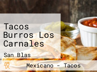 Tacos Burros Los Carnales