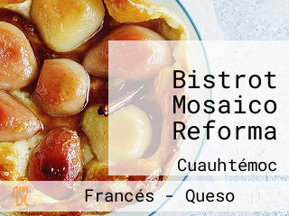 Bistrot Mosaico Reforma