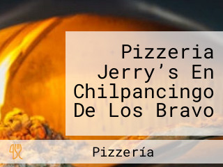 Pizzeria Jerry’s En Chilpancingo De Los Bravo