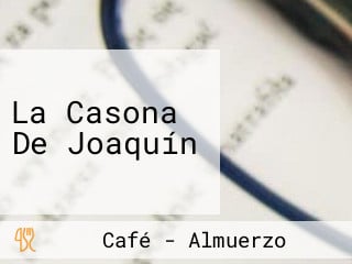 La Casona De Joaquín