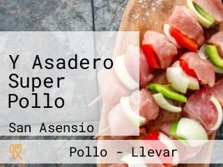 Y Asadero Super Pollo