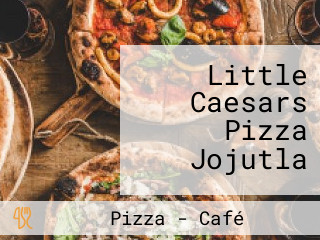 Little Caesars Pizza Jojutla