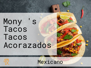 Mony 's Tacos Tacos Acorazados