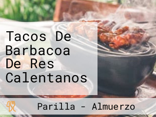 Tacos De Barbacoa De Res Calentanos