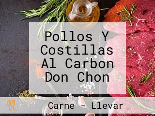 Pollos Y Costillas Al Carbon Don Chon