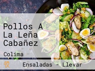 Pollos A La Leña Cabañez