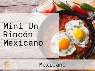 Mini Un Rincón Mexicano