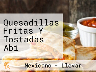 Quesadillas Fritas Y Tostadas Abi