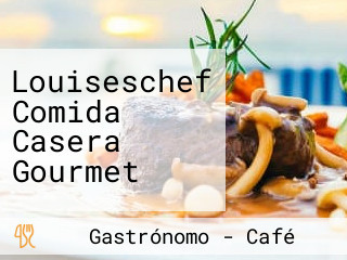 Louiseschef Comida Casera Gourmet