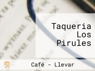 Taqueria Los Pirules