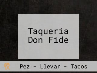 Taqueria Don Fide