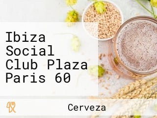 Ibiza Social Club Plaza Paris 60