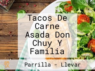 Tacos De Carne Asada Don Chuy Y Familia