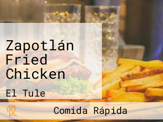 Zapotlán Fried Chicken