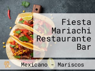 Fiesta Mariachi Restaurante Bar